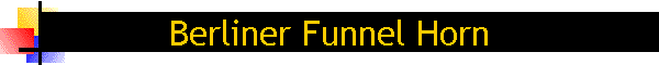 Berliner Funnel Horn