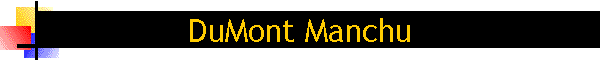 DuMont Manchu