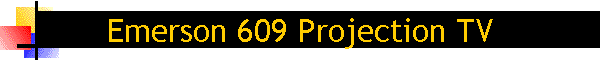 Emerson 609 Projection TV