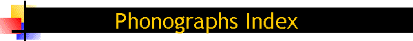 Phonographs Index