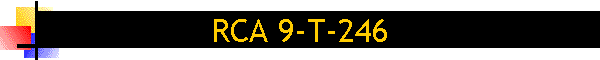 RCA 9-T-246