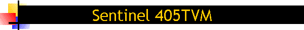 Sentinel 405TVM