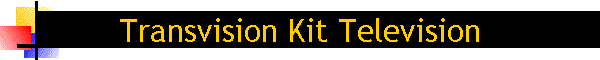 Transvision Kit Television